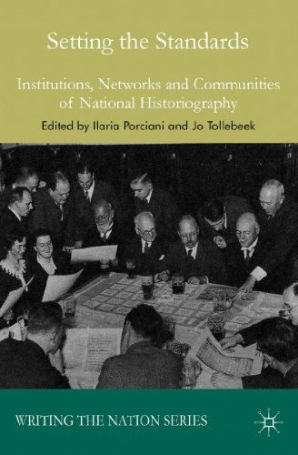 Setting the Standards Institutions, Networks and Communities of National Historiography  2015 9780230500051 Front Cover