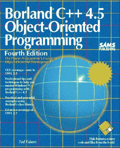 Borland C Plus Plus 4.5 Object-Oriented Programming  4th 1995 9780672306051 Front Cover
