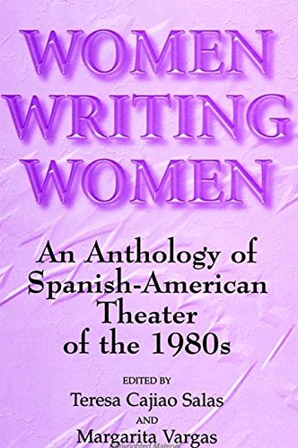 Women Writing Women An Anthology of Spanish-American Theater of the 1980s  1997 9780791432051 Front Cover