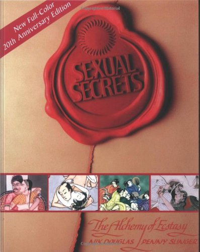 Sexual Secrets: Twentieth Anniversary Edition The Alchemy of Ecstasy 20th (Anniversary) 9780892818051 Front Cover