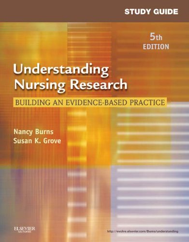 Study Guide for Understanding Nursing Research Building an Evidence-Based Practice 5th 2011 9781437717051 Front Cover