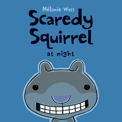 Scaredy Squirrel at Night   2012 9781554537051 Front Cover