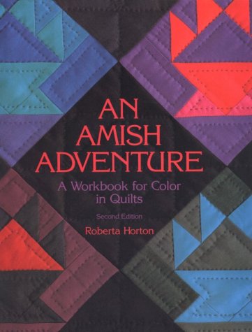 Amish Adventure A Workbook for Color in Quilts 2nd (Reprint) 9781571200051 Front Cover