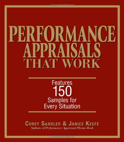 Performance Appraisals That Work Features 150 Samples for Every Situation  2005 9781593374051 Front Cover