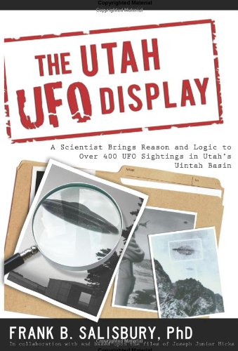 Utah UFO Display : A Biologist's Report 2nd 2010 9781599554051 Front Cover