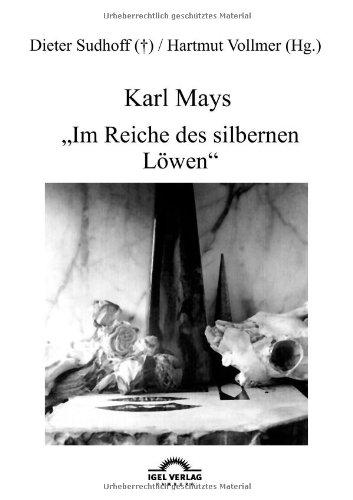 Karl Mays Im Reiche des Silbernen Lï¿½wen   2010 9783868155051 Front Cover