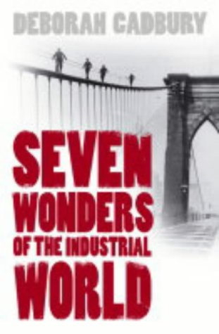 Seven Wonders of the Industrial World N/A 9780007163052 Front Cover