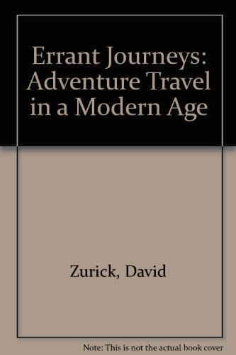 Errant Journeys Adventure Travel in a Modern Age  1995 9780292798052 Front Cover