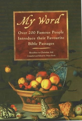 My Word Over 200 Famous People Introduce Their Favourite Bible Passages  2002 9780340787052 Front Cover