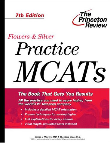 Flowers and Silver Practice MCATs 7th 9780375750052 Front Cover