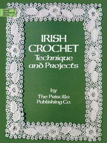 Irish Crochet Techniques and Projects  1984 (Reprint) 9780486247052 Front Cover