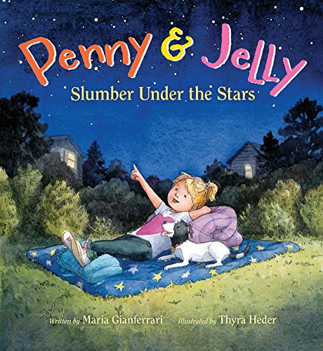 Penny and Jelly: Slumber under the Stars   2016 9780544280052 Front Cover