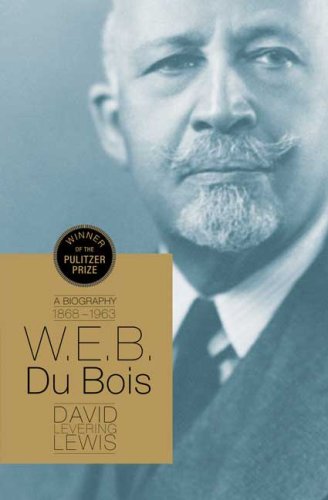 W. E. B. du Bois A Biography 1868-1963  2009 9780805088052 Front Cover