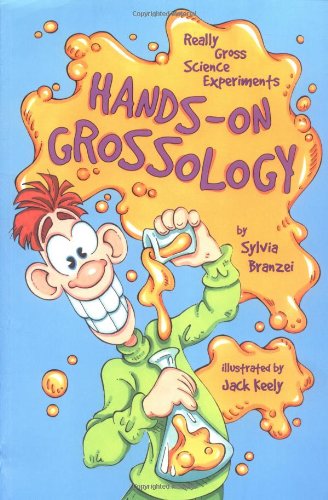 Hands-On Grossology Really Gross Science Experiments  2003 9780843103052 Front Cover
