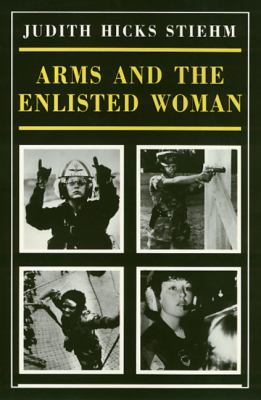 Arms and the Enlisted Woman   1989 9780877227052 Front Cover