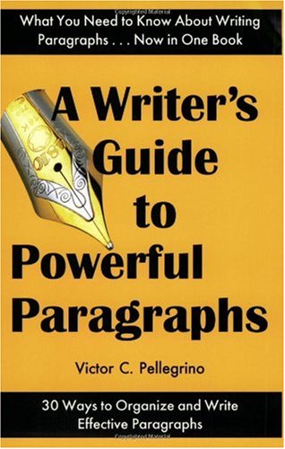 Writer's Guide to Powerful Paragraphs 1st 2003 9780945045052 Front Cover