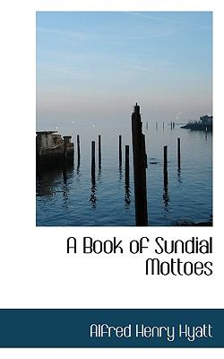 Book of Sundial Mottoes  N/A 9781116934052 Front Cover