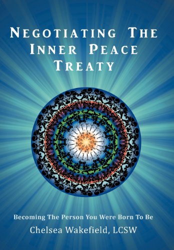 Negotiating the Inner Peace Treaty Becoming the Person You Were Born to Be  2011 9781452544052 Front Cover