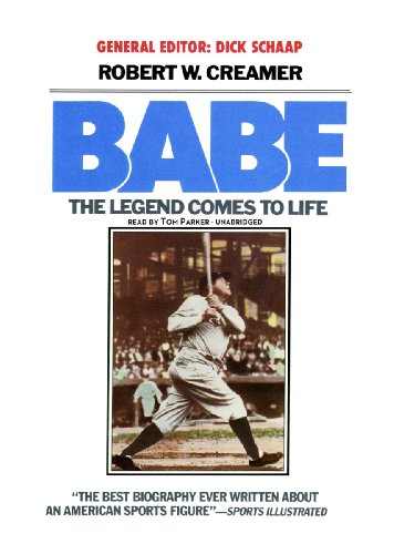 Babe: The Legend Comes to Life Library Edition  2011 9781455121052 Front Cover