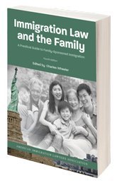 Immigration Law and the Family A Practical Guide to Family-Sponsored Immigration  2016 9781573704052 Front Cover
