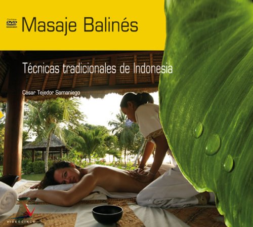 Masaje balines/ Balinese massage: Tecnicas Tradicionales De Indonesia/ Traditional Indonesian Techniques  2008 9788496699052 Front Cover