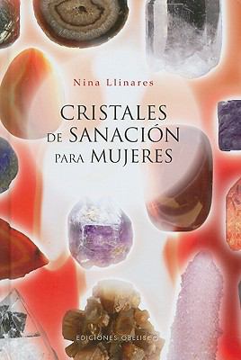 Cristales de Sanaciï¿½n para Mujeres   2009 9788497775052 Front Cover