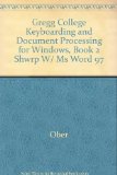 Gregg College Keyboarding and Document Processing for Windows, Book 2 Shwrp w/ MS Word 97 8th 1998 9780028042053 Front Cover