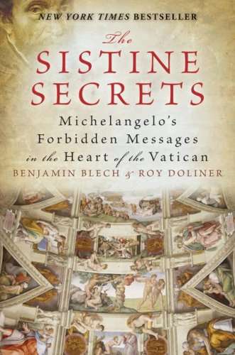 Sistine Secrets Michelangelo's Forbidden Messages in the Heart of the Vatican N/A 9780061469053 Front Cover
