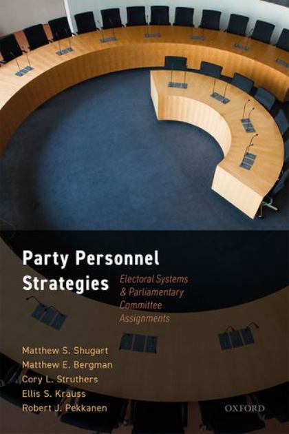 Party Personnel Strategies: Electoral Systems and Parliamentary Committee Assignments  2021 9780192897053 Front Cover