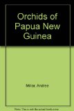 Orchids of Papua New Guinea : An Introduction N/A 9780295956053 Front Cover