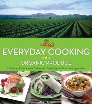 Everyday Cooking with Organic Produce A Guide to Easy-to-Make Dishes with Fresh Organic Fruits and Vegetables  2010 9780470371053 Front Cover