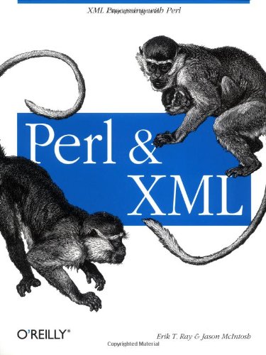 Perl and XML XML Processing with Perl  2002 9780596002053 Front Cover