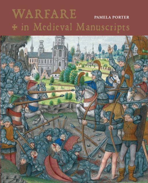 Warfare in Medieval Manuscripts:   2018 9780712356053 Front Cover