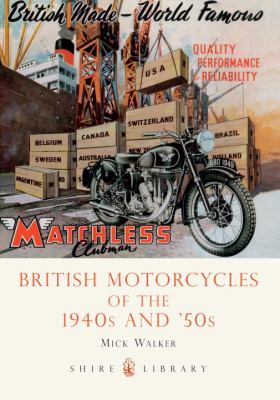 British Motorcycles of the 1940s And '50s   2010 9780747808053 Front Cover