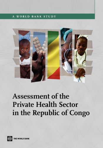 Assessment of the Private Health Sector in Republic of Congo:   2012 9780821397053 Front Cover