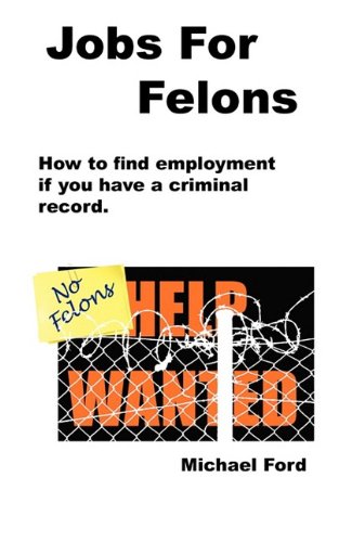 Jobs for Felons N/A 9780977476053 Front Cover
