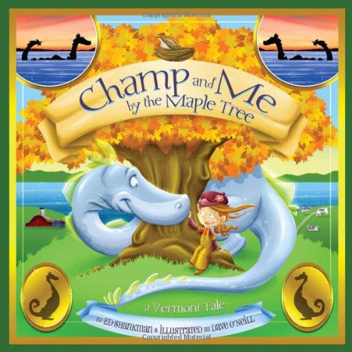 Champ and Me by the Maple Tree A Vermont Tale N/A 9780981943053 Front Cover