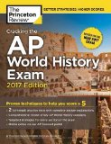 Cracking the AP World History Exam, 2017 Edition   2016 9781101920053 Front Cover