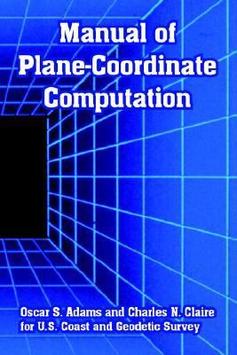 Manual of Plane-Coordinate Computation N/A 9781410222053 Front Cover