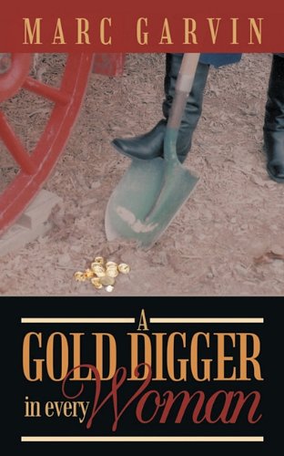 Gold Digger in Every Woman  2010 9781452039053 Front Cover