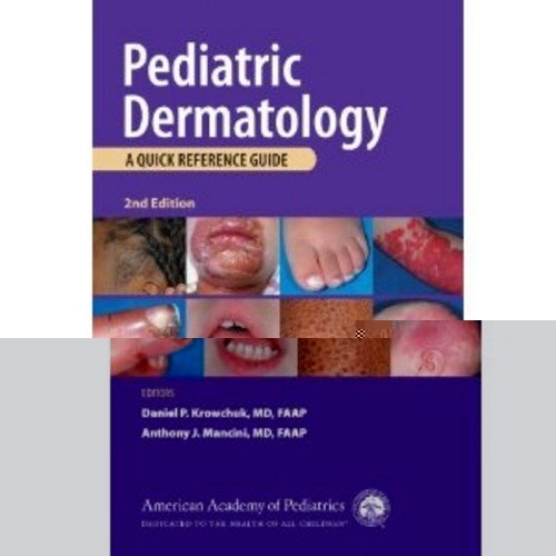 Pediatric Dermatology A Quick Reference Guide 2nd 9781581106053 Front Cover