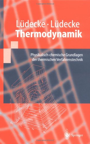 Thermodynamik Physikalisch-Chemische Grundlagen der Thermischen Verfahrenstechnik  2000 9783540668053 Front Cover