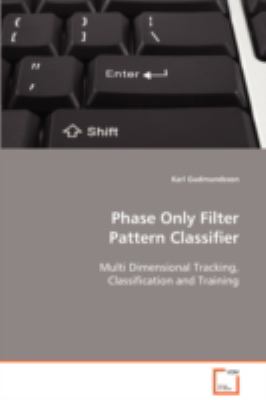 Phase Only Filter Pattern Classifier   2008 9783639036053 Front Cover