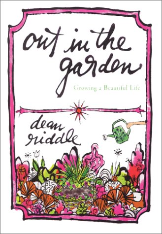 Out in the Garden Growing a Beautiful Life  2002 9780060188054 Front Cover