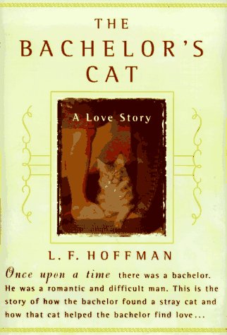 Bachelor's Cat A Love Story N/A 9780060191054 Front Cover
