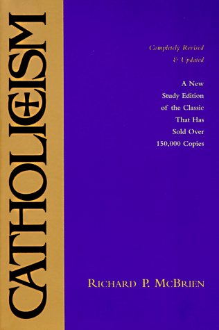 Catholicism New Study Edition--Completely Revised and Updated  1994 9780060654054 Front Cover