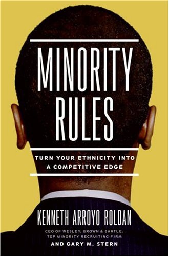 Minority Rules Turn Your Ethnicity into a Competitive Edge  2006 9780060852054 Front Cover