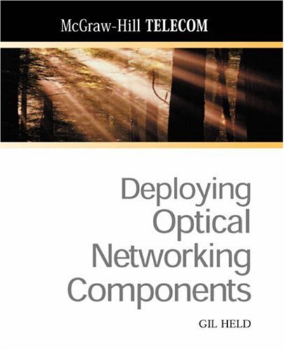 Deploying Optical Networking Components  2001 9780071375054 Front Cover