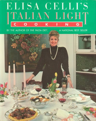 Elisa Celli's Italian Light Cooking   1987 9780132739054 Front Cover