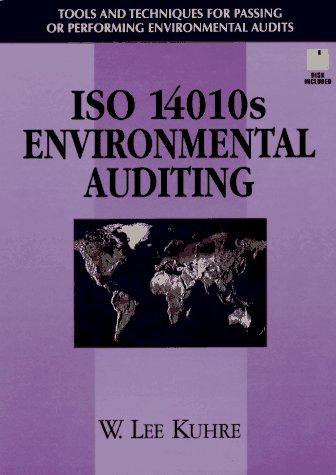ISO 14010s - Environmental Auditing Tools and Techniques for Passing or Performing Environmental Audits  1996 9780133802054 Front Cover